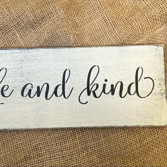 Rustic Stay Humble and Kind Shabby Chic Wooden Sign - Picture 6 of 9